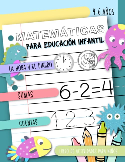 Matemáticas para Educación Infantil - La hora y el dinero, Sumas, Cuentas, Libro de actividades para niños, 4-6 años