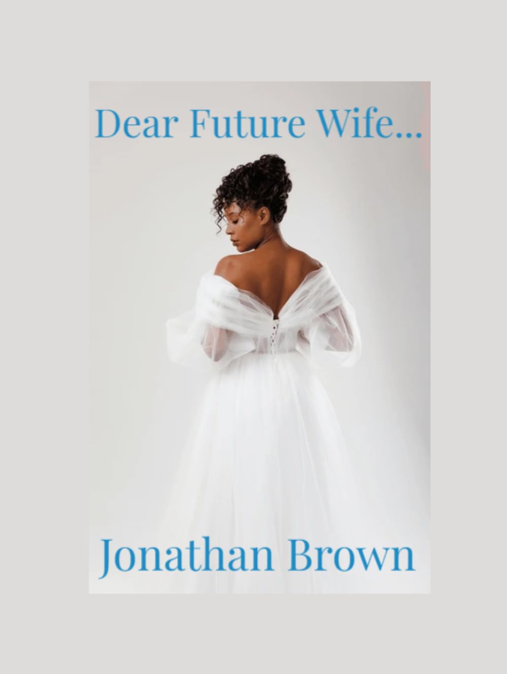 Dear Future Wife