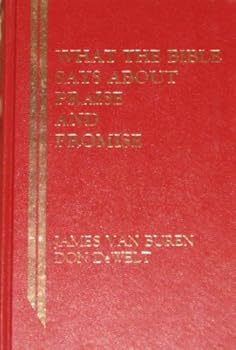 What the Bible says about praise and promise (What the Bible says series)