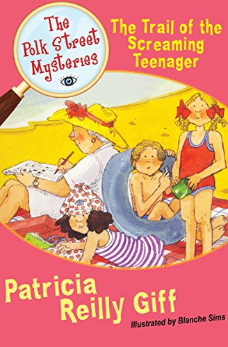 The Trail of the Screaming Teenager (The Polk Street Mysteries Book 7)