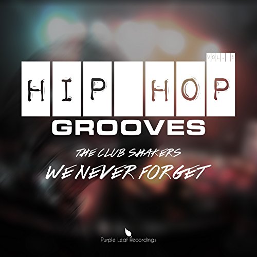 Play Hip Hop Grooves, Vol. 1 (We Never by The Club Shakers on Amazon Music