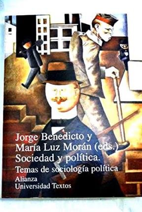 Sociedad Y Politica. Temas De Sociologia Politica