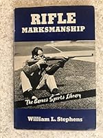 Rifle Marksmanship. Barnes Sports Library. B00DF4729A Book Cover