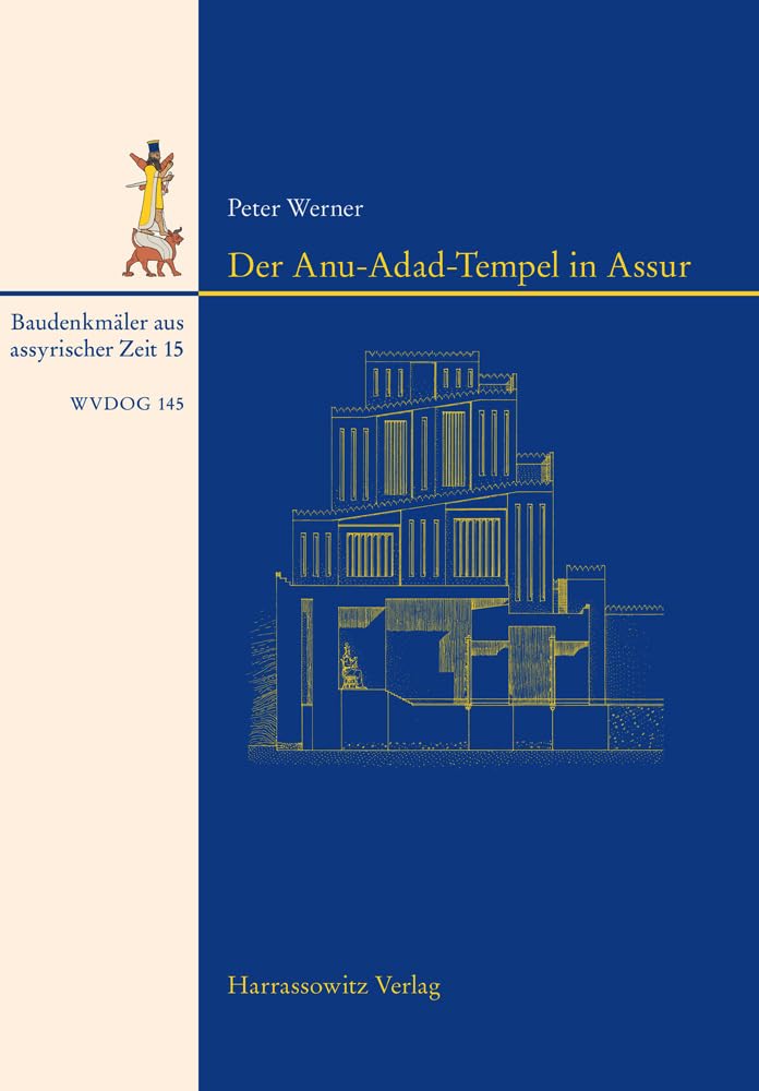 Der Anu-Adad Tempel in Assur édition prestige de collection