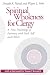 Spiritual Wholeness for Clergy: A New Psychology Of Intimacy With God, Self And Others