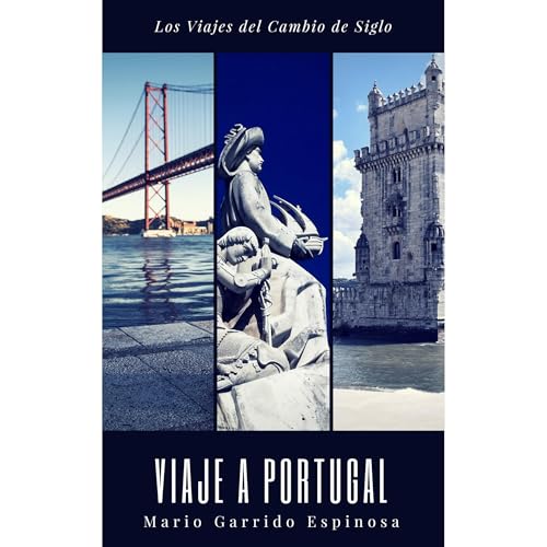 Los viajes del cambio de siglo (4). Portugal Audiolibro Por Mario Garrido espinosa arte de portada