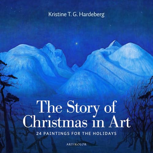 The Story of Christmas in Art: 24 Paintings for the