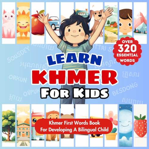 Image of Learn Khmer For Kids: Bilingual Khmer-English Language Learning Book For Children, Toddlers, & Babies | My First Khmer Words | Illustrated English ... Words & 23 Topics To Develop Bilingualism