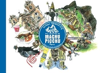 Paperback Urban Sketching Machu Picchu: My Journey to Machu Picchu, Peru Book