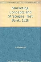 Marketing: Concepts and Strategies, Test Bank, 12th 0618192476 Book Cover