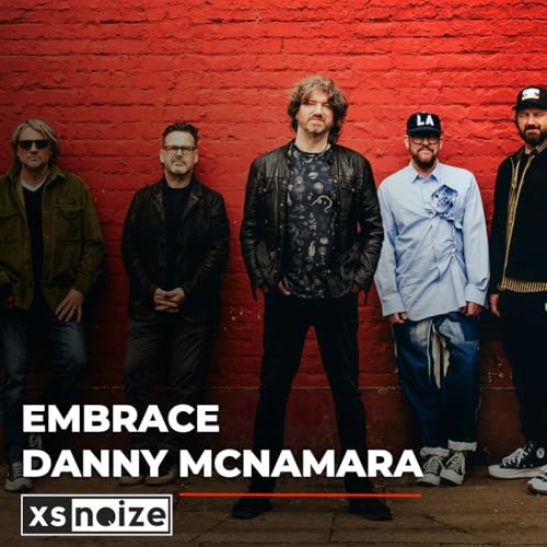 Embrace's Danny McNamara on The Good Will Out, Avalanche and 30 Years of the Band (#288)