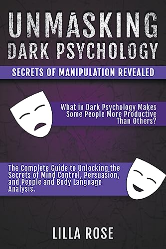 Unmasking Dark Psychology: Secrets of Manipulation Revealed