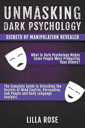 Amazon: Unmasking Dark Psychology: Secrets of Manipulation Revealed