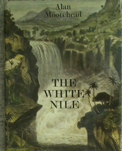 The White Nile 0060130490 (1971) B00IUTA8FK Book Cover