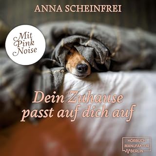 Dein Zuhause passt auf dich auf - Eine beruhigende Hundemeditation aus der Serie DogCalm cover art