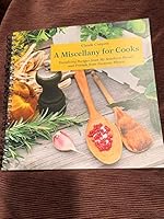 A Miscellany for Cooks - tantalizing Recipes from My Southern Family and Friends from Faraway Places 0692674500 Book Cover