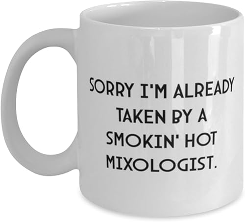 Inspirational Mixologist Gifts, Sorry I'm Already Taken by a Smokin' Hot, Birthday 11oz 15oz Mug For Mixologist from Team Leader, Bar tools,