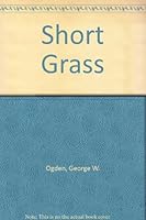 Short Grass B00145008M Book Cover