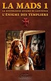 LA MADS 1 - L'énigme des Templiers: Thriller historique (La Mystérieuse...