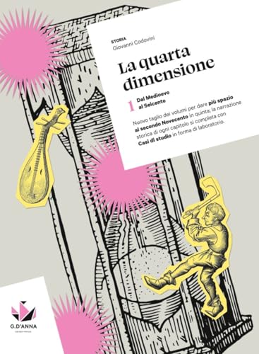La quarta dimensione. Per il triennio delle Scuole superiori. Con myLIM. Dal Medioevo al Seicento (Vol. 1)