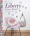 Liberty Cross Stitch: 24 Designs to Sew
