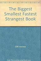 The biggest, smallest, fastest, strangest book 0528821768 Book Cover