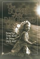 The Sound of My Daughter's Voice 143923941X Book Cover