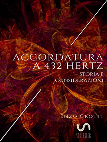Accordatura a 432 Hz: Storia e considerazioni (Italian Edition)
