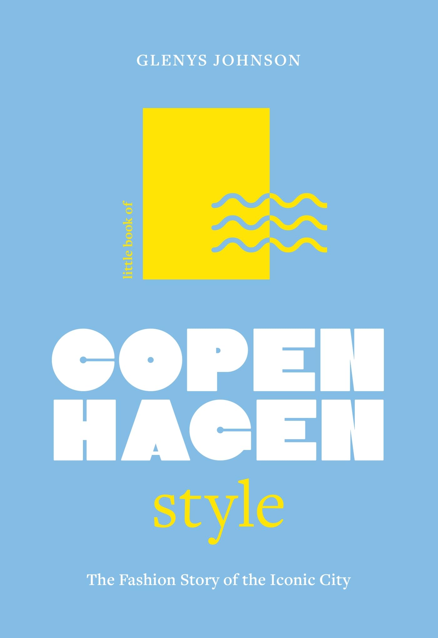 Little Book of Copenhagen Style by Glenys Johnson Hardback