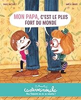 Casterminouche - Mon papa, c'est le plus fort du monde 2203226307 Book Cover