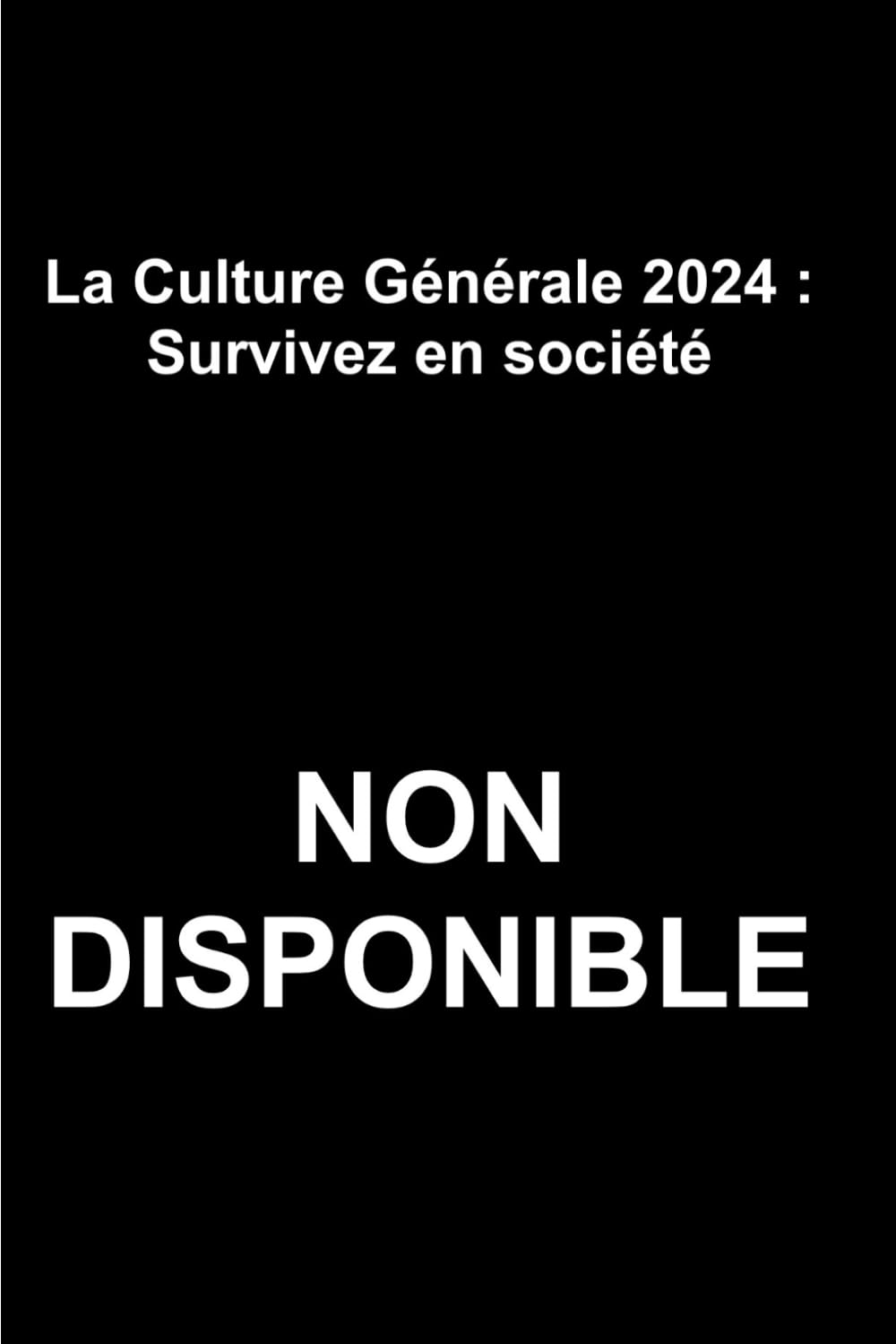 La Culture Générale 2024: Survivez en société