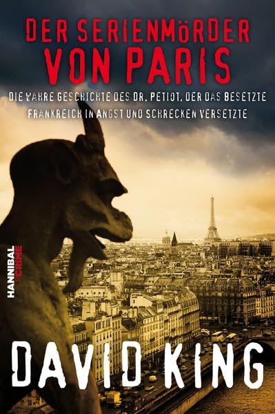 Der Serienmörder von Paris: Die wahre Geschichte des Dr. Petiot, der das besetzte Frankreich in Angst und Schrecken versetzte