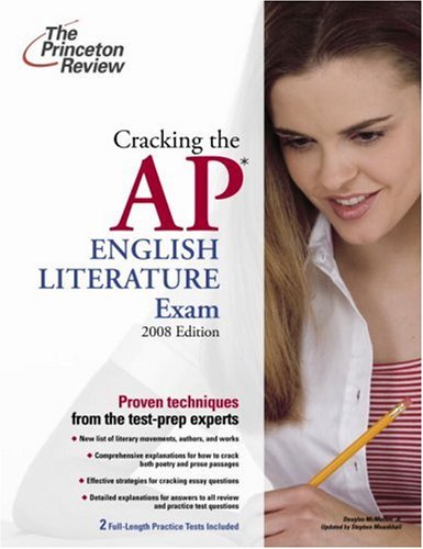 Cracking the AP English Literature Exam, 2008 Edition (College Test Preparation)