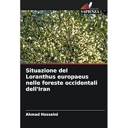 Persianas Ecologicas Situazione del Loranthus europaeus nelle foreste occidentali dell'Iran