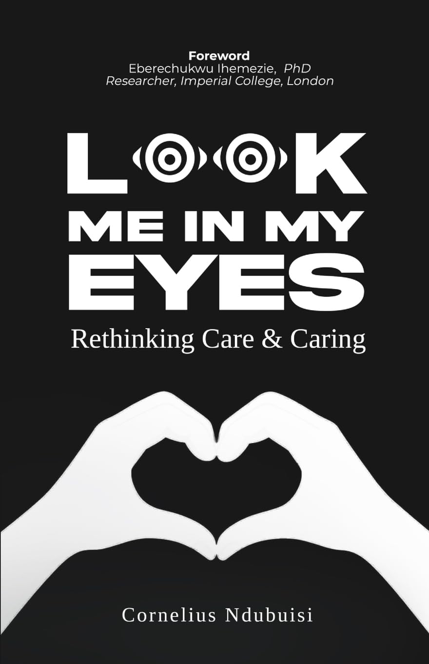 Look Me In My Eyes: Rethinking Care & Caring