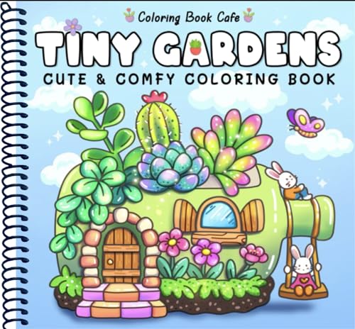 Tiny Gardens: Cute & Comfy Coloring Book for Adults and