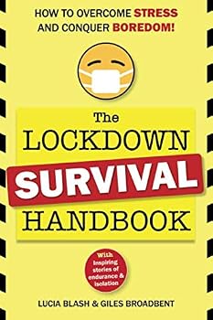Paperback The Lockdown Survival Handbook: How to overcome stress and conquer boredom! Book