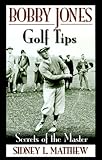 Bobby Jones Golf Tips