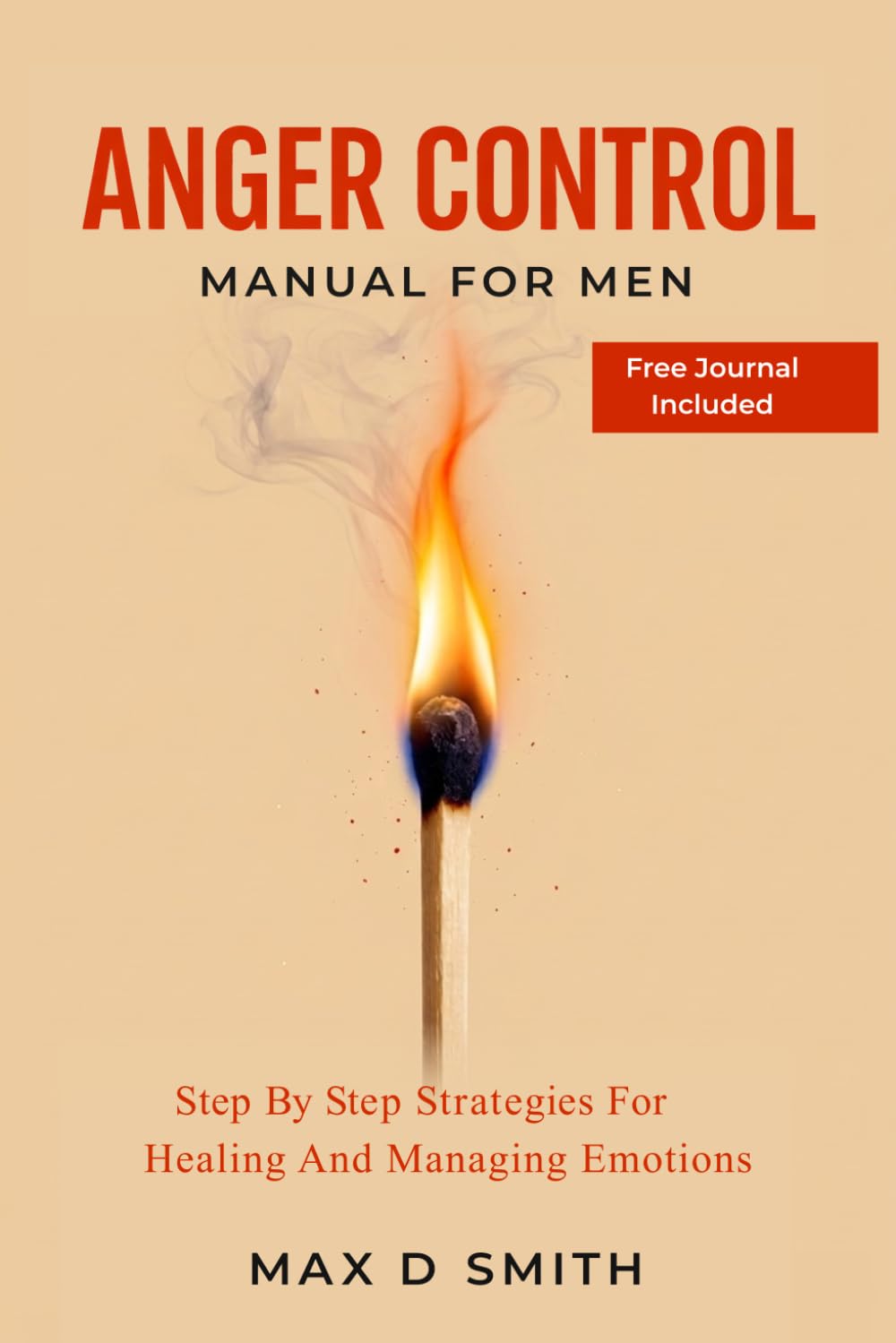Anger Control For Men: Step By Step Strategies For Healing & Managing Emotions