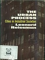 The urban process: Cities in industrial societies B001A9ZO1K Book Cover