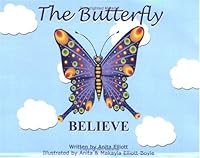 The Butterfly "Believe" 0973832908 Book Cover