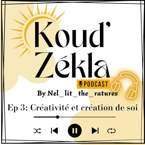 EP 3: Cr&eacute;ativit&eacute; et cr&eacute;ation de soi