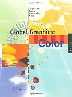 Global Graphics Color: Designing With Color for an International Market: A Guide Around the World
