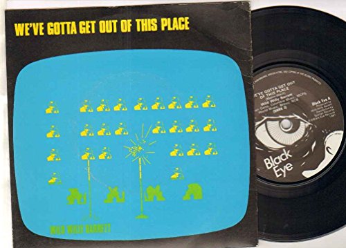 WILD WILLY BARRETT - WE'VE GOT TO GET OUT OF THIS PLACE - 7 inch vinyl / 45