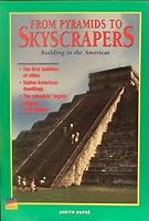 From pyramid to skyscrapers: Building in the Americas 1583449019 Book Cover