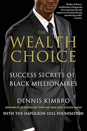 Book cover The Wealth Choice: Success Secrets of Black Millionaires