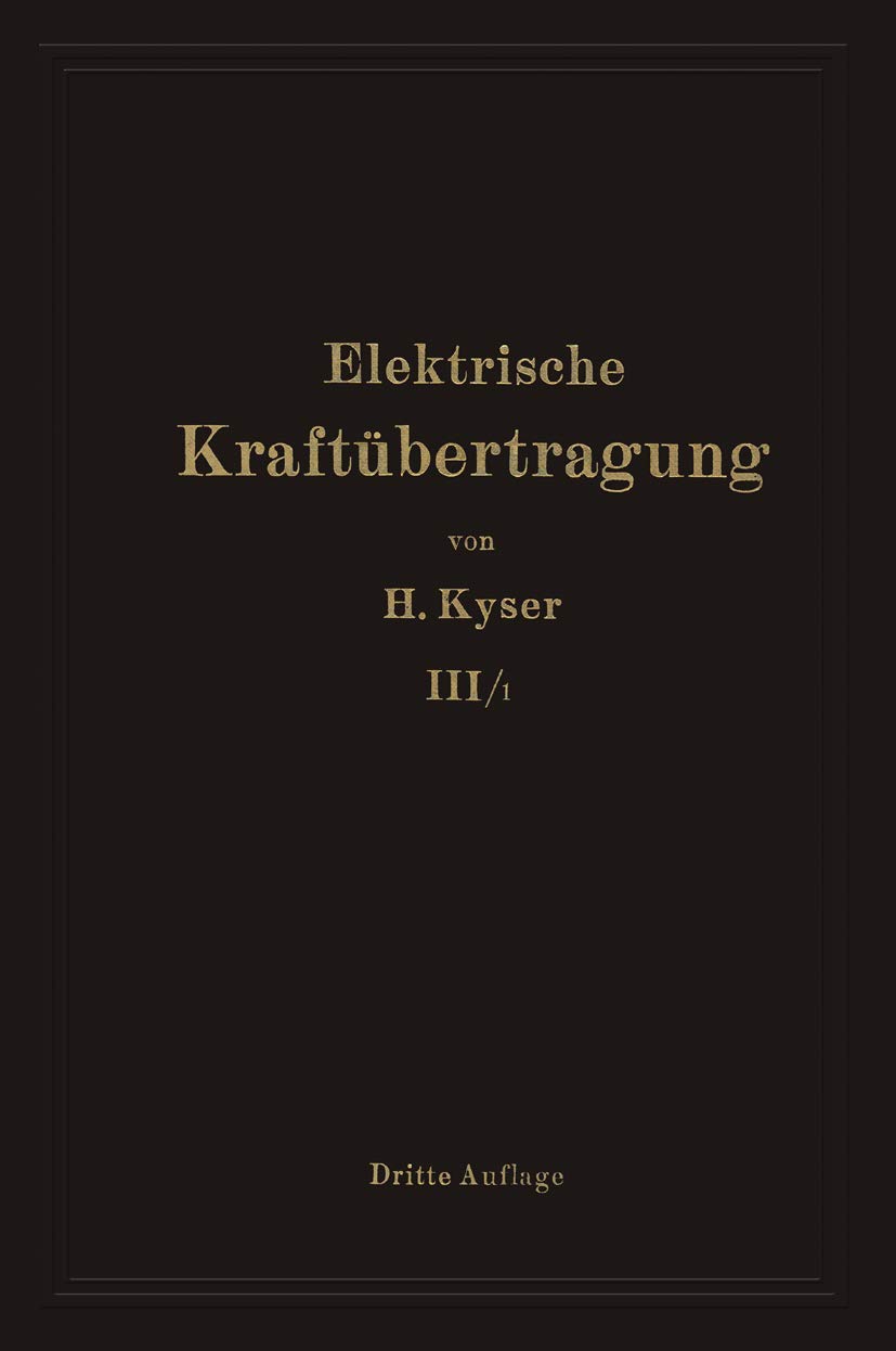 Bau und Betrieb des Kraftwerkes: Die maschinellen Einrichtungen für Dampf, Rohöl, Gas und Wasser Vorarbeiten, Entwurfsgestaltung und Betriebsführung (German Edition)