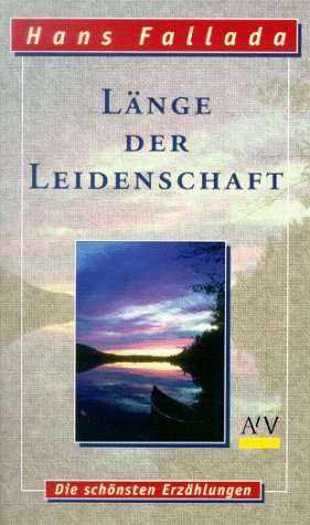 Länge der Leidenschaft. Seine schönsten Erzählu... [German] 3746653150 Book Cover