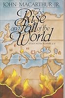 The rise and fall of the world: Study notes, Daniel 2-5 B00071ES64 Book Cover