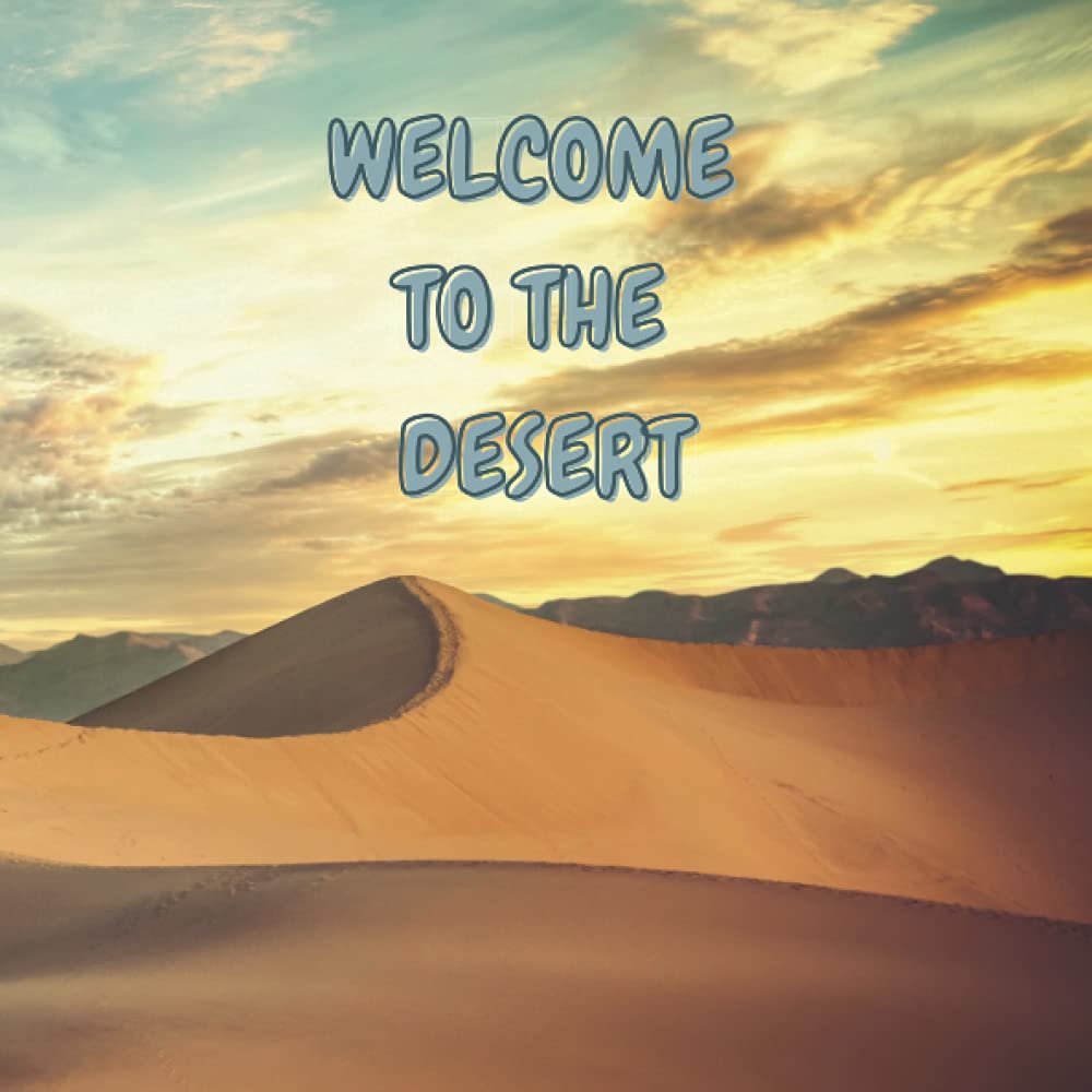 Welcome to the DESERT: The DESERT world is a magical world full of fascinating creatures!